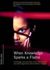 When Knowledge Sparks a Flame: Knowledge Communication in the International Non-profit Organisation SOS Children's Villages by Peter Lang AG (Paperback, 2007)
