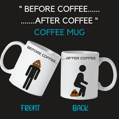 Before Coffee.....After Coffee Mug  |  Funny Novelty Coffee Mug | Gift Birthday