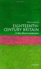 Eighteenth-Century Britain: A Very Short Introduction By Paul La