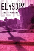 John W. Wohlfarth | Elysium | Taschenbuch | Englisch (2001) | 1st Book Library
