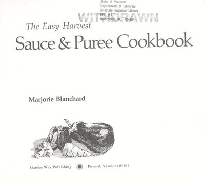 The Easy Harvest Sauce and Puree Cookbook Paperback Marjorie P. B
