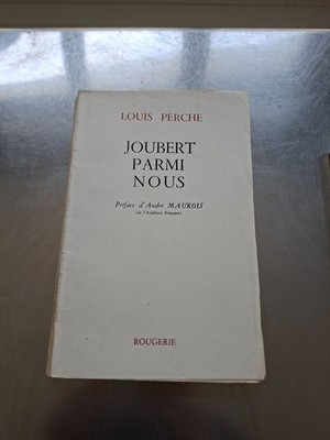 Louis Perche, Joubert parmi nous