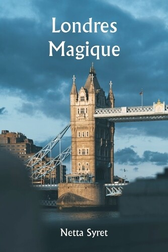 Netta Syret Londres magique (Tascabile)