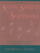 Song Sheets to Software : A Guide to Print Music, Software, and W