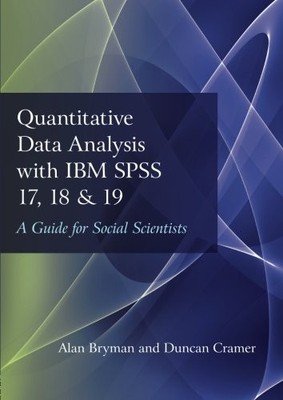 Quantitative Data Analysis with IBM SPSS 17, 18 & 19: A Guide fo