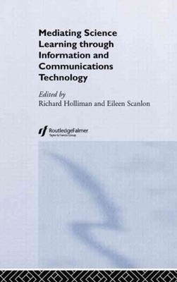Mediating Science Learning Through Infromation and Communications Technology,...