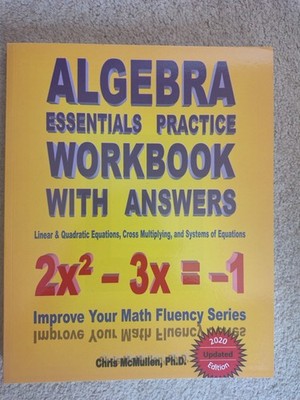 Algebra Essentials Practice Workbook with Answers, Phil McMullen 