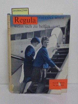 Regula weiss sich zu helfen. Eine Erzählung für die Jugend Mit 13 Zeichn. von Ma