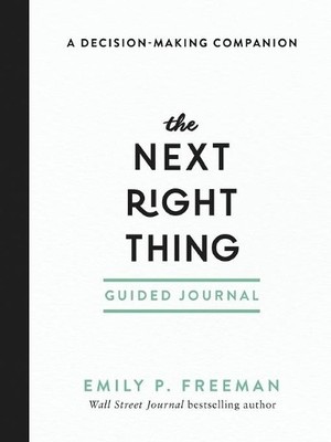 Next Right Thing Guided Journal: A Decision..., Freeman