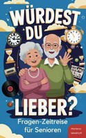 WüRdest Du Lieber? Fragen-Zeitreise GedäChtnistraining FüR Senioren Demenz Spiel