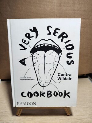 A Very Serious Cookbook: By Jeremiah Stone & Fabian Von Hauske