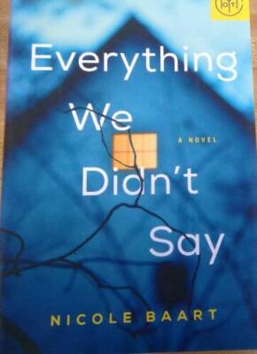 Everything We Didnt Say by Nic - GOOD