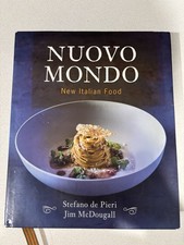 Nuovo Mondo New Italian Food by Stefano De Pieri and James McDougall