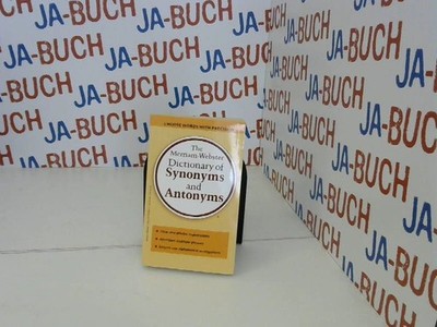 The Merriam-Webster Dictionary of Synonyms and Antonyms , Merriam-Webster: