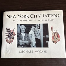 NYC Tattoo : The Oral History of an Urban Art - Michael McCabe - Hubert Selby Jr
