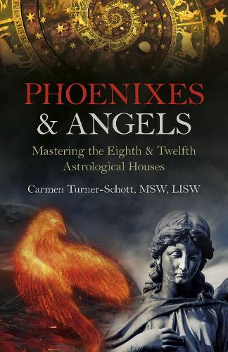 Carmen Turner-Schott, MSW, LISW Phoenixes & Angels (Tascabile)