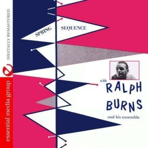 Ralph Burns And His Ensemble Spring Sequence (Digitally Remastered) (CD)