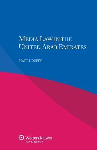 Media Law in the United Arab Emirates by Duffy (2014, Trade Paperback ...