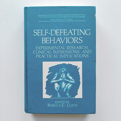 Self-Defeating Behaviors by Rebecca C Curtis
