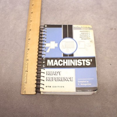Machinists' Ready Reference, 9th Edition by C. Weingartner PB 2001