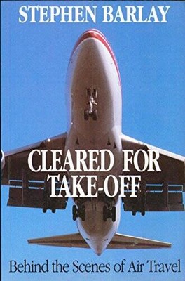 Cleared for take-off: behind the scenes of air travel - Paperback - GOOD