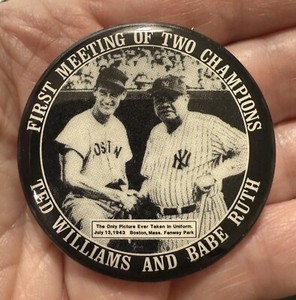 Vintage TED WILLIAMS & BABE RUTH 1st Meeting of 2 Champions 1-3/4”Button Pinback