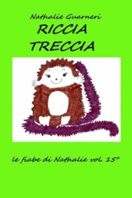 Riccia Treccia: Le Fiabe Di Nathalie Vol 15?