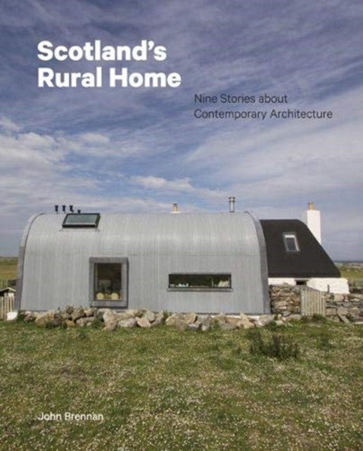 Scotland's Rural Home by John Brennan (Hardback Book)