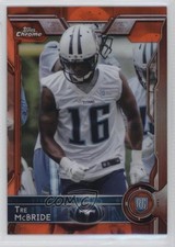 2015 Topps Chrome Rookies Orange Refractor Tre McBride #196 0v9