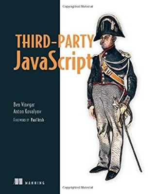 Third-Party JavaScript Paperback Anton, Vinegar, Ben Kovalyov