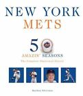 New York Mets : The Complete Illustrated History by Matthew Silverman (2011, Hardcover)