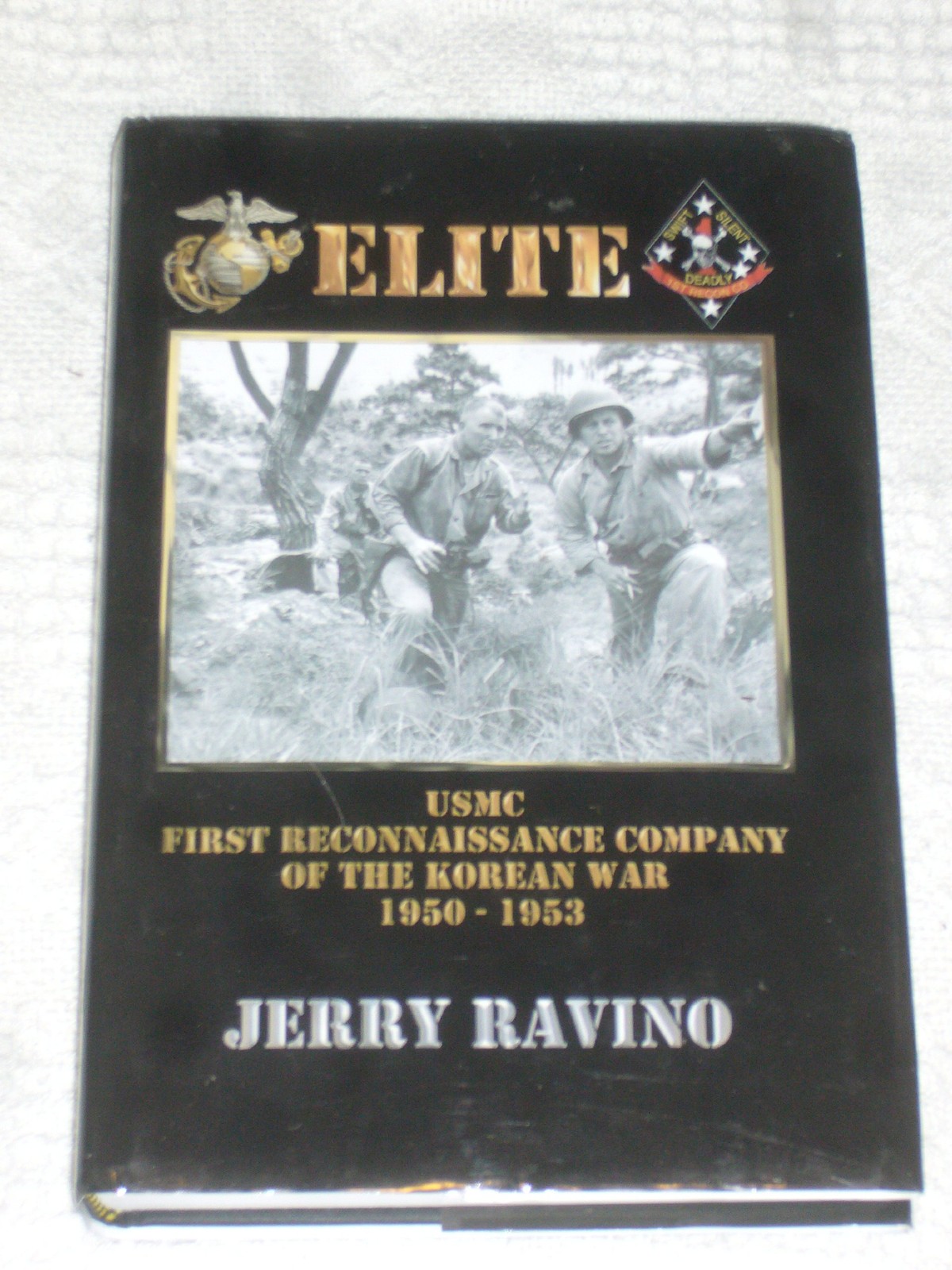Elite : USMC First Reconnaissance Company Of The Korean War 1950-1953