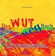 Das Wut weg Buch. Spiele, Traumreisen, Entspannung gegen... | Buch | Zustand gut