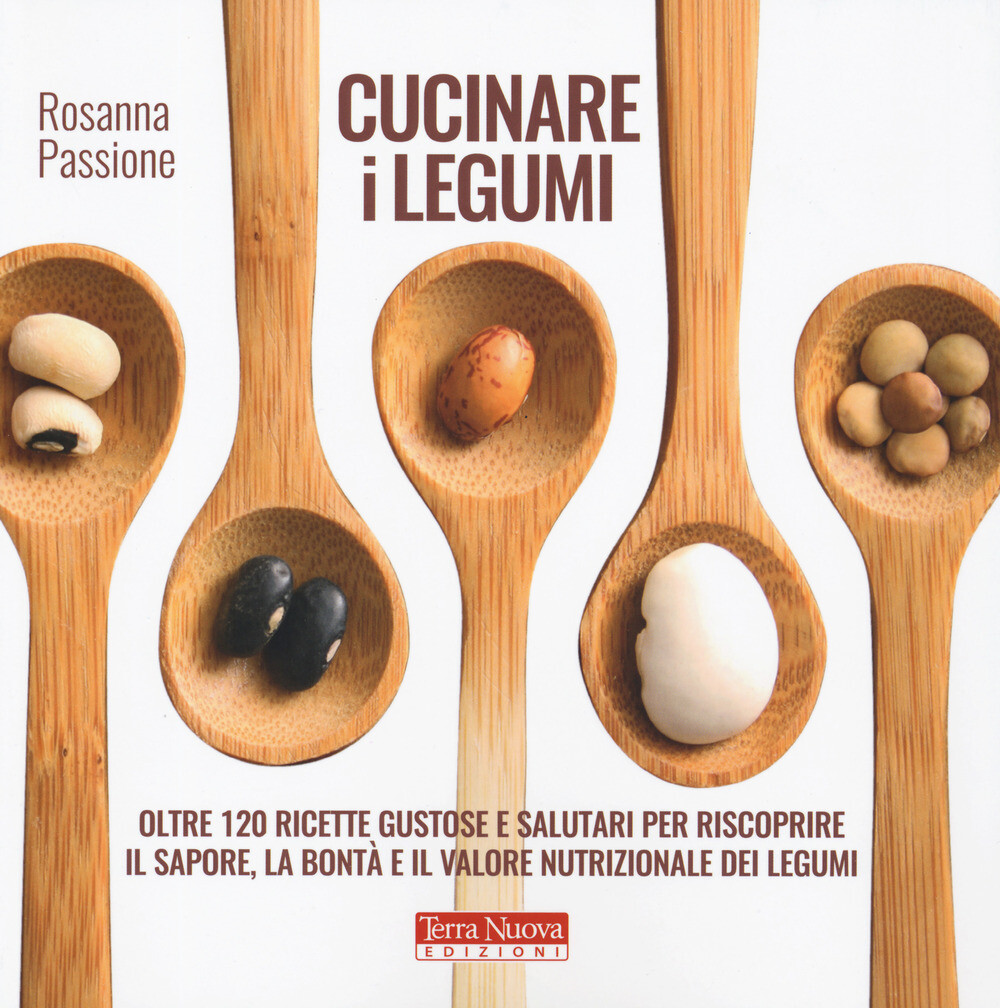 Libri Rosanna Passione - Cucinare I Legumi