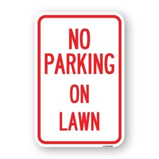 No Parking on Lawn Heavy Gauge Aluminum Parking Sign Rust Proof