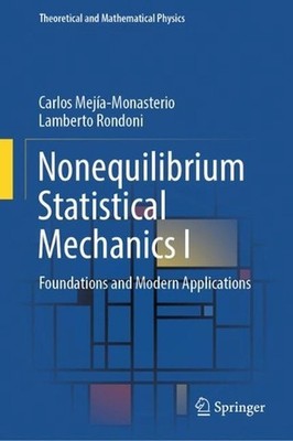 Nonequilibrium Statistical Mechanics I: Foundations and Modern Applications by C