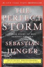 The Perfect Storm: A True Story of Men Against the Sea - Paperback - ACCEPTABLE