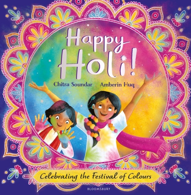 Happy Holi! by Chitra Soundar (Hardback Book)