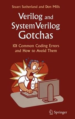 Verilog and Systemverilog Gotchas: 101 Common Coding Errors and How to Avoid