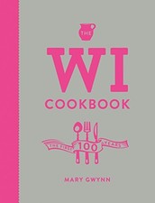 The WI Cookbook: The First 100 Years, Gwynn, Mary