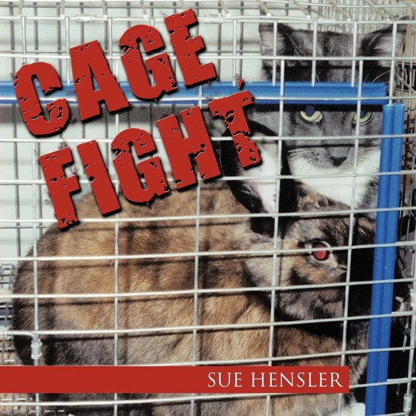 Sue Hensler | Cage Fight | Taschenbuch | Englisch (2009) | AuthorHouse-image