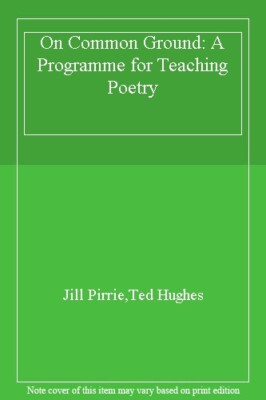 On Common Ground: A Programme for Teaching Poetry,Jill Pirrie,Te