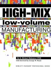 High-Mix Low-Volume Manufacturing (Hewlett-Packard Professional Books)