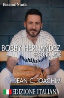 Jean C. Joachim | Bobby Hernandez, Second Base (Edizione Italiana) | Taschenbuch