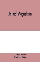 Alfred Binet (U. A.) | Animal Magnetism | Taschenbuch | Englisch (2020)