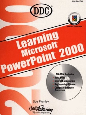 LEARNING MICROSOFT POWERPOINT 2000 (OFFICE 2000 LEARNING By Ddc Publishing & Sue