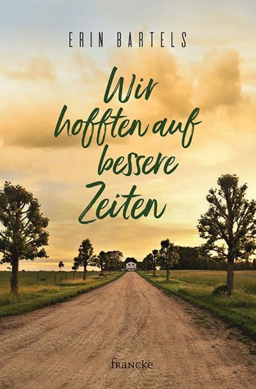 Thumbnail - Wir Hofften Auf Bessere Zeiten Erin Bartels