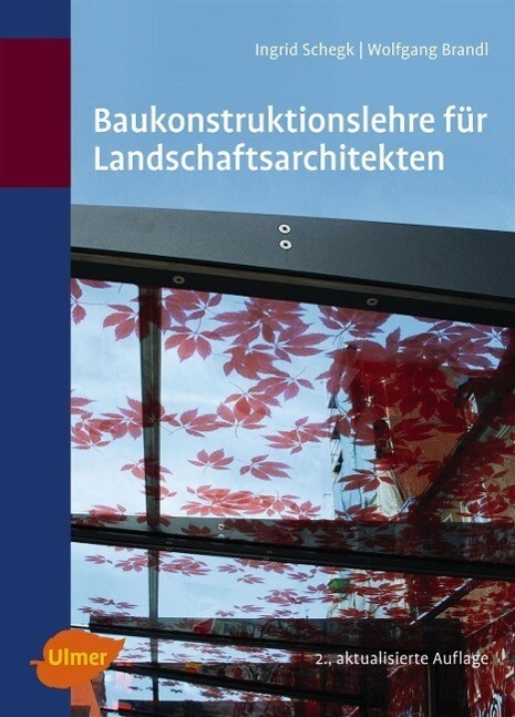 Baukonstruktionslehre Für Landschaftsarchitekten - 9783800177011