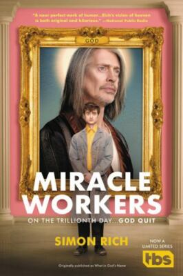 Miracle Workers: A Novel - Paperback By Rich, Simon - GOOD