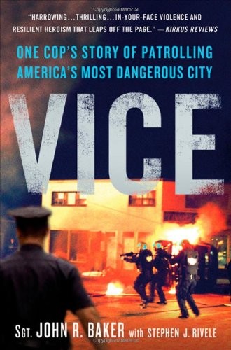 Vice : One Cop's Story of Patrolling America's Most Dangerous City by ...